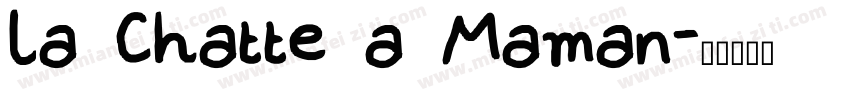 la Chatte a Maman字体转换